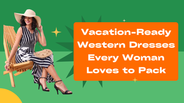 Vacation-Ready Western Dresses Every Woman Loves to Pack